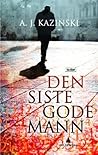 Den siste gode mann by A.J. Kazinski