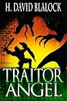Traitor Angel by H. David Blalock