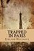 Trapped in Paris by Evelyne Holingue