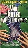 Who Killed What's-Her-Name? (Peaches Dann #1)