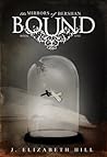 Bound by J. Elizabeth Hill