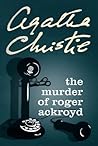 The Murder Of Roger Ackroyd by Agatha Christie
