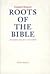 Roots of the Bible