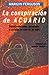 La conspiración de Acuario. Transformaciones personales y sociales en este fin de siglo