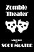 Zombie Theater