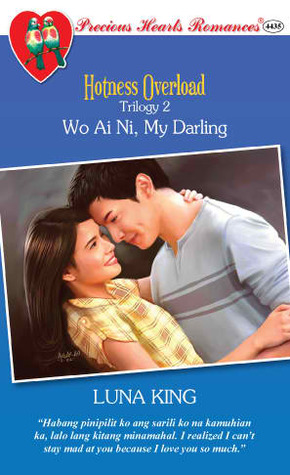 Wo Ai Ni, My Darling (Hotness Overload Trilogy, # 2)