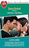 Aishiteru, My Baby (Hotness Overload Trilogy, # 3) Aishiteru, My Baby (Hotness Overload Trilogy, # 3)