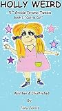 Cattle Call (Holly Weird: 5th Grade Drama Tween, #1)