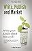Write, Publish and Market
