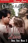 No Truer Love (Hondo, Texas Wolves #2)