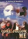Come and Follow Me Come and Follow Me