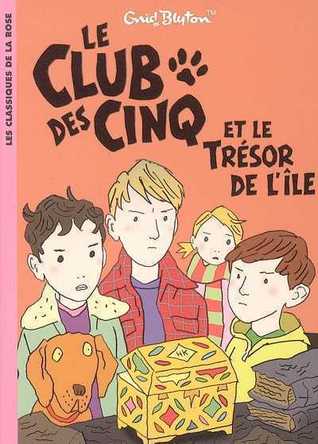 Le Club des cinq et le trésor de l'île (Le Club des cinq, #1)