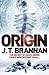 Origin by J.T. Brannan