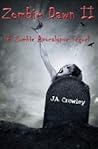Zombie Dawn II by J.A. Crowley