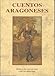 Cuentos Aragoneses (Biblioteca de Cuentos Maravillosos) by Jose Luis Acin Fanlo