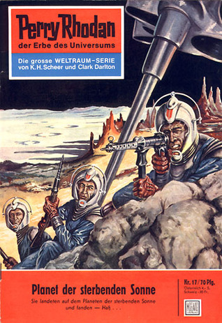Perry Rhodan 17: Planet der sterbenden Sonne (Perry Rhodan - Heftromane, #17)
