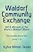 Waldorf Community Exchange:  Wit & Wisdom of the World's Waldorf Moms - Complete Volume One (#1-6)