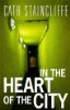 In the Heart of the City (Kindle Edition)