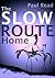 The Slow Route Home
