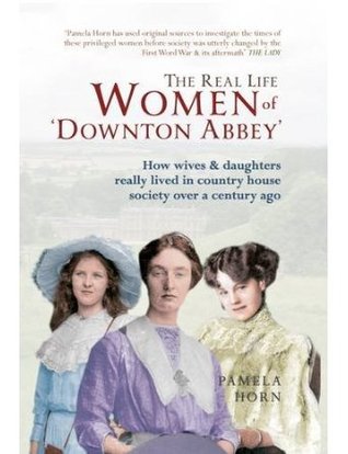 The Real Life Women of Downton Abbey