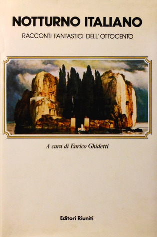 Notturno italiano. Racconti fantastici dell'Ottocento (Hardcover)