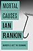 Mortal Causes (Inspector Rebus, #6)