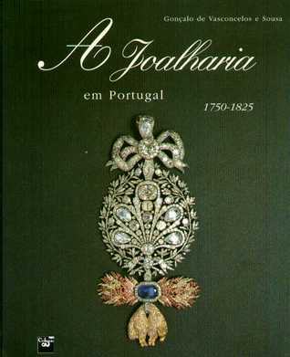 A joalharia em Portugal 1750-1825 (Hardcover)