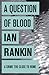 A Question of Blood (Inspector Rebus, #14)