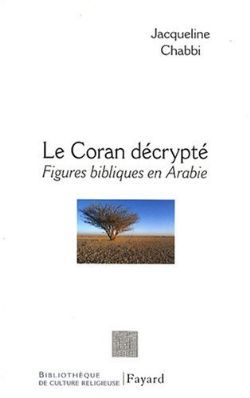 Le Coran décrypté - Figures bibliques en Arabie (Paperback)