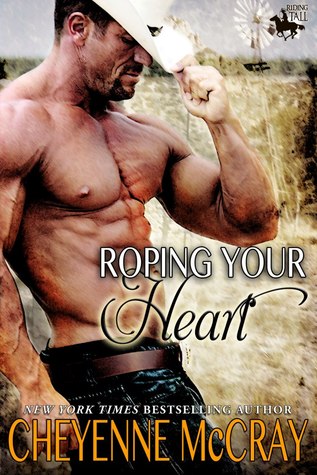 Roping Your Heart (Riding Tall, #2)