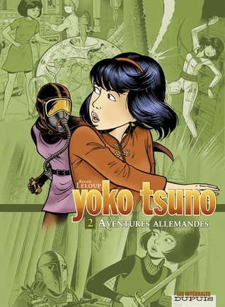 Aventure allemandes (Yoko Tsuno Intégrale #2)