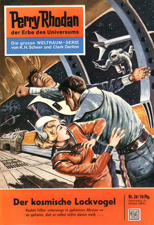 Perry Rhodan 28: Der kosmische Lockvogel (Perry Rhodan - Heftromane, #28)