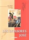 Los Invasores ; José