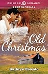 Old Christmas by Kathryn Brocato
