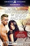 Of the Knowledge of Good and Evil by Micah Persell