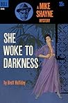 She Woke to Darkness by Brett Halliday