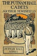 The Putnam Hall Cadets; or, Good Times in School and Out