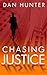 Chasing Justice