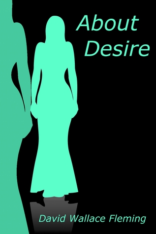 About Desire (Kindle Edition)