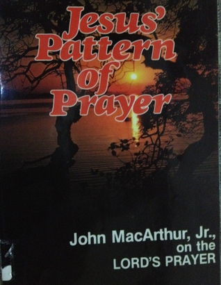 Jesus' Pattern of Prayer