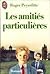 Les amitiés particulières