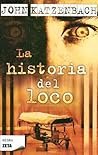 La historia del loco by John Katzenbach