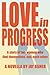 Love in Progress