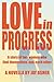 Love in Progress