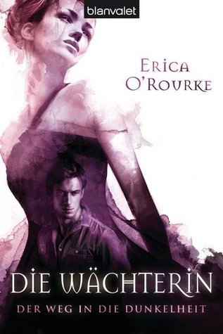 Die Wächterin (Der Weg in die Dunkelheit, #2)
