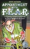 Appointment with F.E.A.R. (Fighting Fantasy #17)