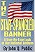 The Star-Spangled Banner: A...