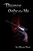 Dance Only for Me (Dance wi...