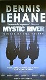 Mystic River by Dennis Lehane Mystic River by Dennis Lehane