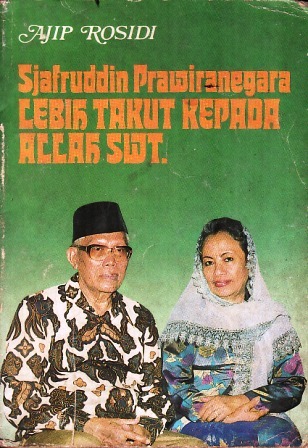 Sjafruddin Prawiranegara: Lebih Takut Kepada Allah SWT